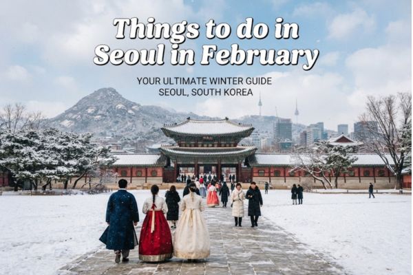 Things to do in Seoul in February