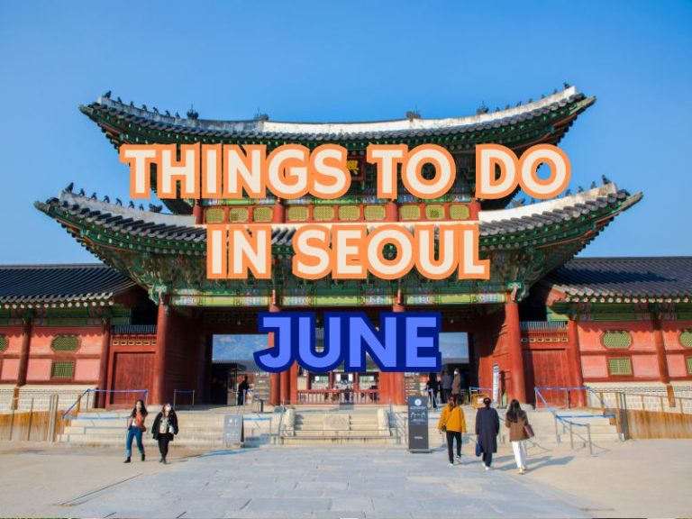 things to do in seoul in june