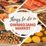 Gwangjang Market: Getting There, Food Tour, Hanbok