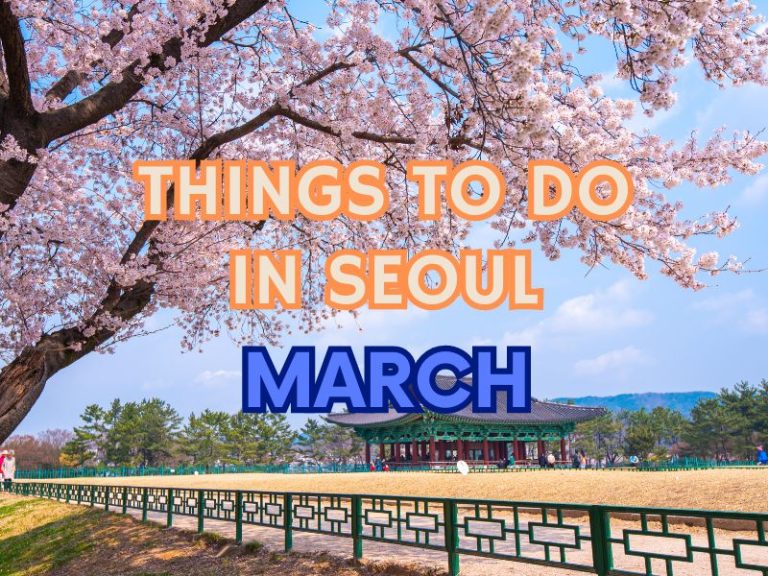 things to do in seoul in march