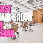 8 Best Hair Salons in Seoul for Foreigners