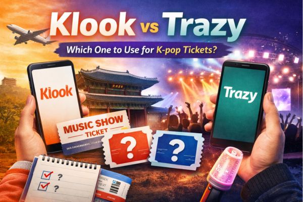 Klook vs Trazy Which Is Better for K-pop Tickets